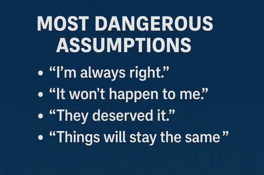 Graphic listing four dangerous psychological assumptions—'I'm always right,' 'It won’t happen to me,' 'They deserved it,' and 'Things will stay the same'—on a dark blue background
