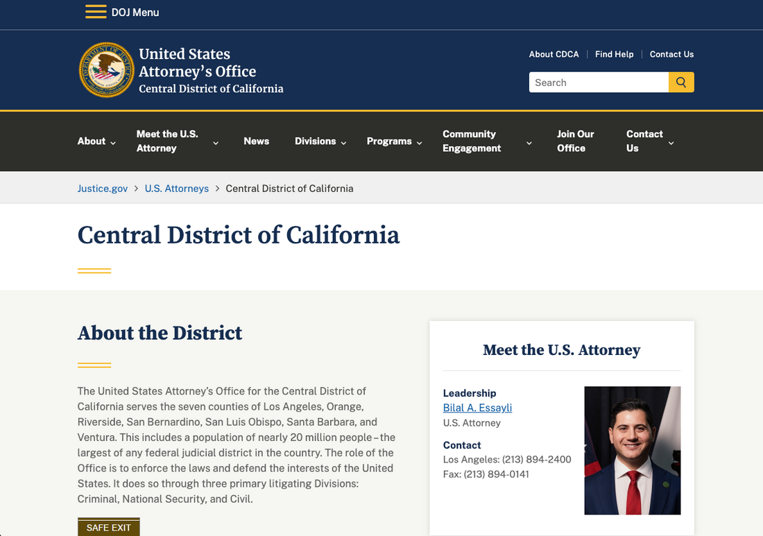 The United States Attorney’s Office for the Central District of California serves the seven counties of Los Angeles, Orange, Riverside, San Bernardino, San Luis Obispo, Santa Barbara, and Ventura.