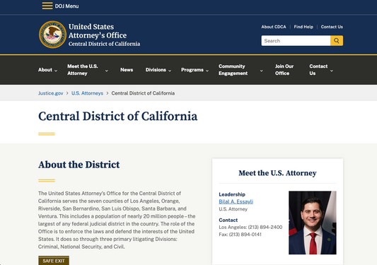 The United States Attorney’s Office for the Central District of California serves the seven counties of Los Angeles, Orange, Riverside, San Bernardino, San Luis Obispo, Santa Barbara, and Ventura.