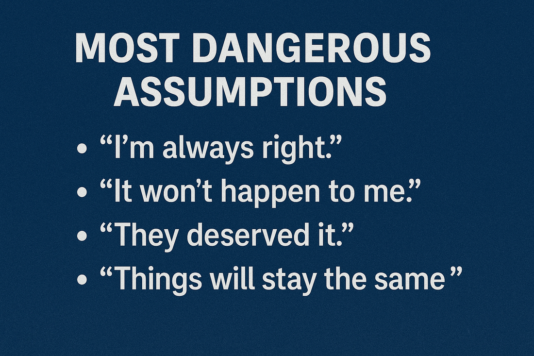 Graphic listing four dangerous psychological assumptions—'I'm always right,' 'It won’t happen to me,' 'They deserved it,' and 'Things will stay the same'—on a dark blue background