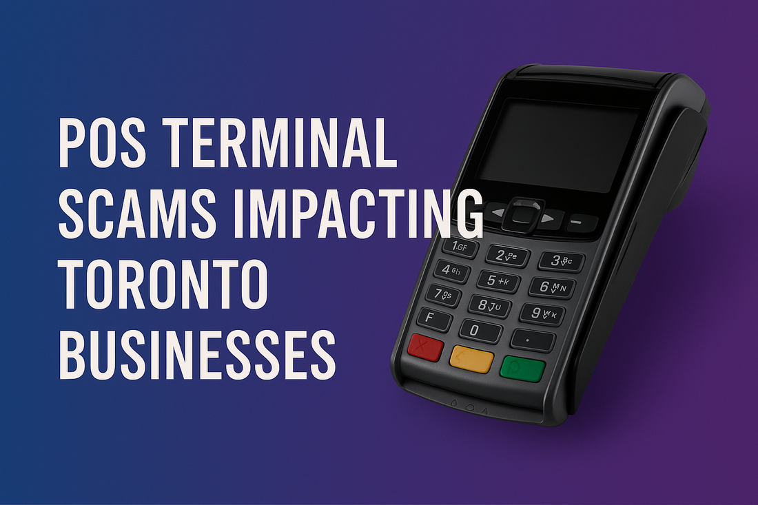 Toronto Businesses Targeted in Surge of POS Terminal Scams: Thousands Lost to Sophisticated Theft